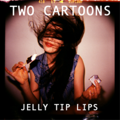 Two Cartoons: Jelly Tip Lips (twocartoons.com)