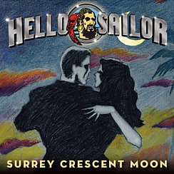 Hello Sailor: Surrey Crescent Moon (Warners)