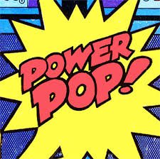 A FAST 15 MINUTES: Power Pop