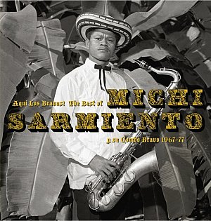 Michi Sarmiento: Los Bravos!/The Best of Michi Sarmiento (Sound Way)