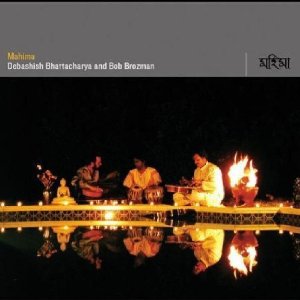 Debashish Bhattacharya / Bob Brozman: Mahima (Riverboat)