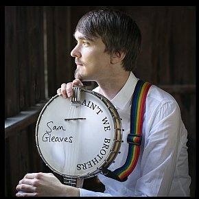 Sam Gleaves; Ain't We Brothers (samgleaves.com)