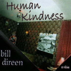 Bill Direen: Human Kindness (Powertool Records)