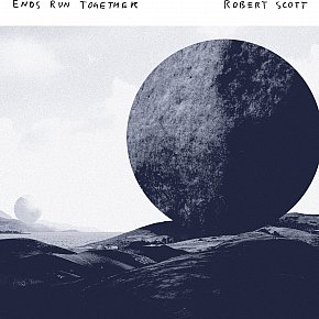 BEST OF ELSEWHERE 2010 Robert Scott: Ends Run Together (Flying Nun)