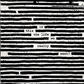 Roger Waters: Is This Really the Life We Want? (Sony)