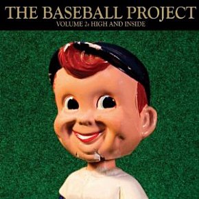 The Baseball Project: High and Inside Vol. 2 (YepRoc/Southbound)
