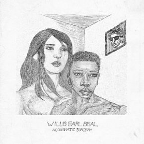 Willis Earl Beal: Acousmatic Sorcery (XL)