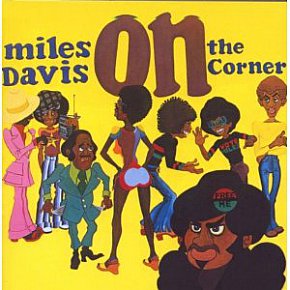 MILES DAVIS, ON THE CORNER: The man with the bellbottoms