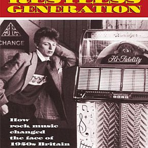 THE RESTLESS GENERATION by PETE FRAME: Britain before the Beatles