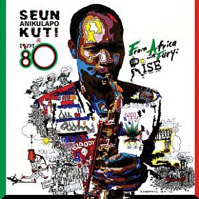 Seun Anikulapo Kuti and Egypt 80: From Africa with Fury; Rise (Border)