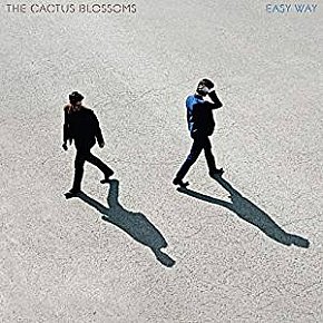 The Cactus Blossoms: Easy Way (Walkie Talkie/Southbound)