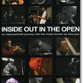 INSIDE OUT IN THE OPEN, a doco by ALAN ROTH (ESP-Disk DVD)