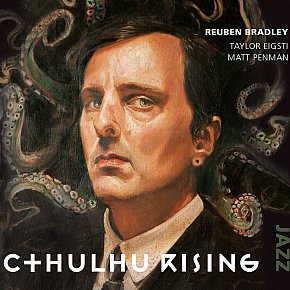 Reuben Bradley: Cthulhu Rising (Rattle Jazz)