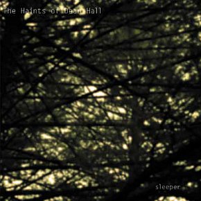 The Haints of Dean Hall: Sleeper (Arch Hill)