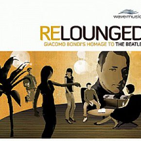 Giacomo Bondi: A Lounged Homage to the Beatles (Leader)