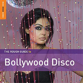 Various Artists: The Rough Guide to Bollywood Disco (Rough Guide/Southbound)