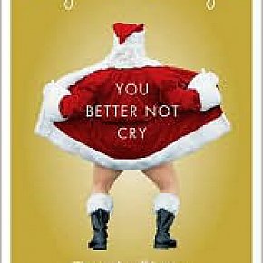 YOU BETTER NOT CRY by AUGUSTEN BURROUGHS: Christmas spirits