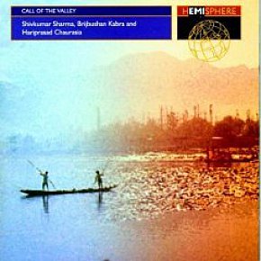 Shivkumar Sharma, Brijbushan Kabra, Hariprasad Chaurasia: Call of the Valley (1967)