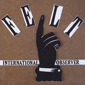 International Observer: Felt (Dubmission)
