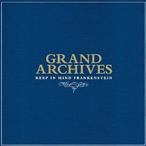 Grand Archives: Keep In Mind Frankenstein (SubPop/Rhythmethod)