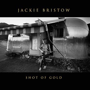 Jackie Bristow: Shot of Gold (Montana)