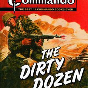 THE DIRTY DOZEN; THE BEST 12 COMMANDO COMIC BOOKS EVER! edited by GEORGE LOW