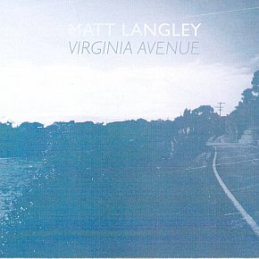 GUEST MUSICIAN MATT LANGLEY on the genesis of his new album Virginia Avenue