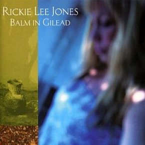 Rickie Lee Jones: Balm in Gilead (Universal)
