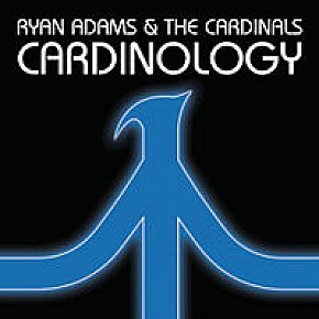 Ryan Adams and the Cardinals: Cardinology (Lost Highway)