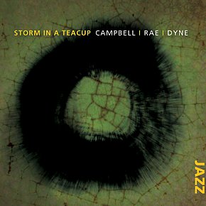 Campbell, Rae, Dyne: Storm in a Teacup (Rattle Jazz)